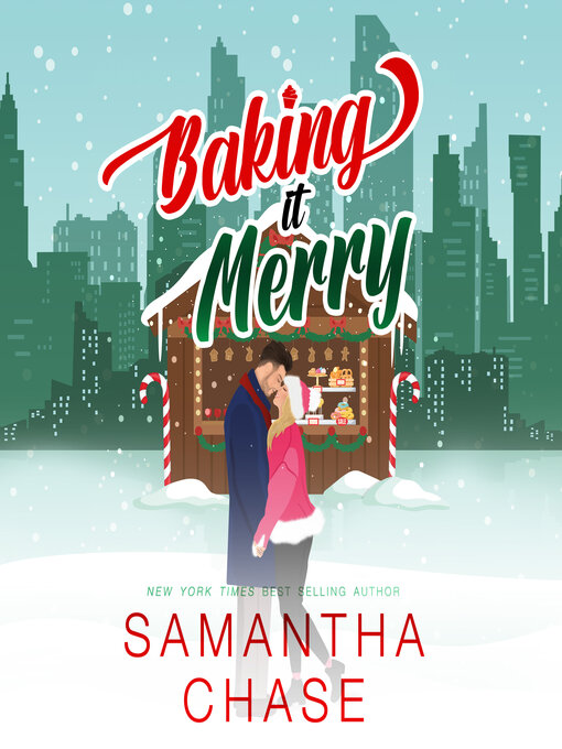 Title details for Baking It Merry by Samantha Chase - Available